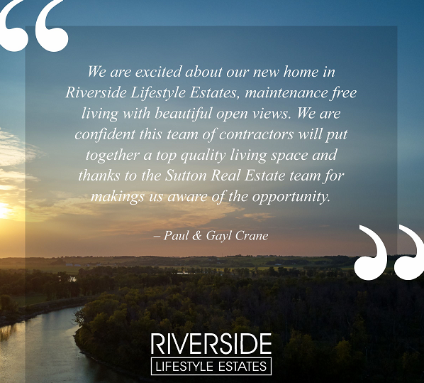 Welcome to Riverside Lifestyle Estates Paul and Gayl